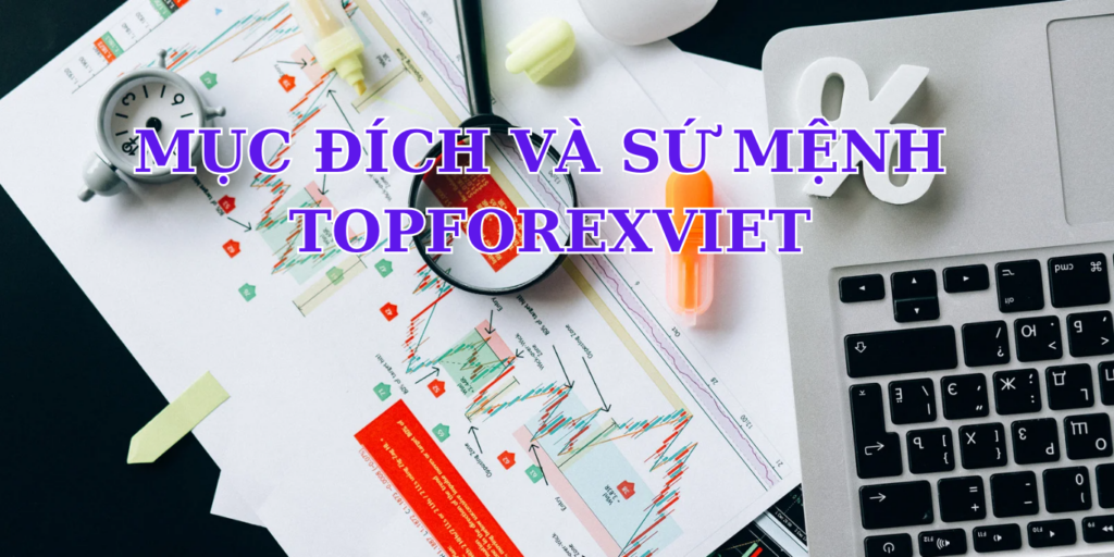 Sứ mệnh Topforexviet