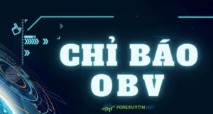 Chỉ Báo OBV Là gì? Ứng Dụng Chỉ Báo OBV Hiệu Quả Trong Forex