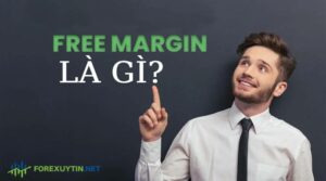 Free Margin Là Gì? 5+ Sai Lầm Cần Tránh Khi Sử Dụng Free Margin