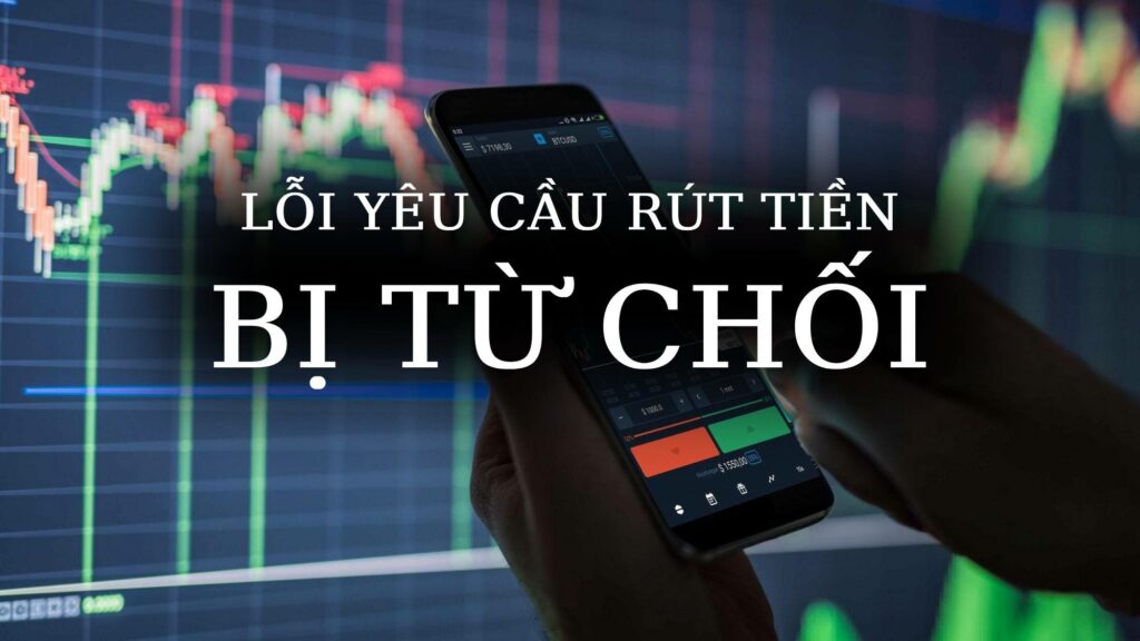 lỗi yêu cầu rút tiền