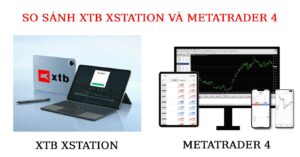 So sánh tính năng giữa XTB xStation và MetaTrader 4