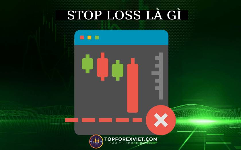 Lệnh stop loss trong giao dịch